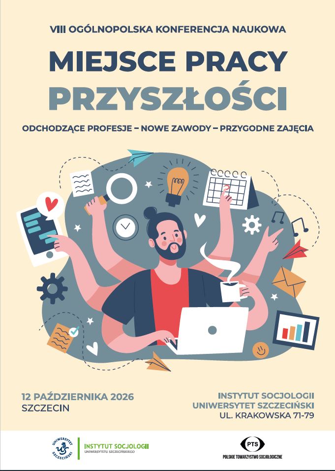 VIII Ogólnopolska konferencja naukowa „Miejsce pracy przyszłości. Odchodzące profesje – nowe zawody – przygodne zajęcia” (12 października 2026, Szczecin)