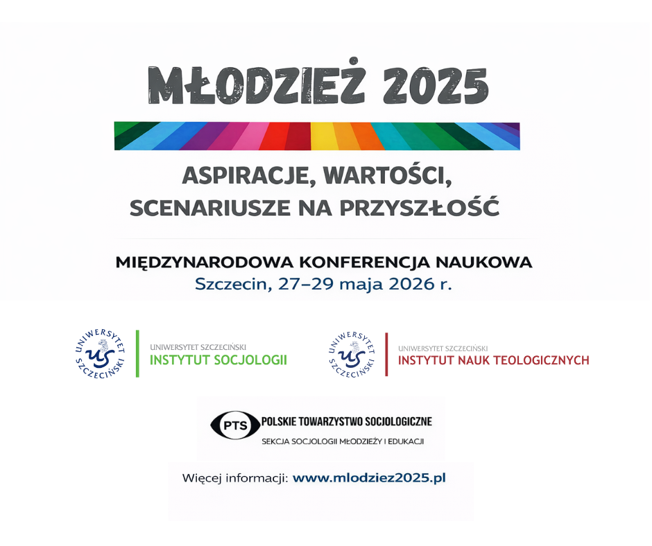 Międzynarodowa Konferencja Naukowa „Młodzież 2025: Aspiracje, wartości, scenariusze na przyszłość” (27-29 maja 2026 r.)