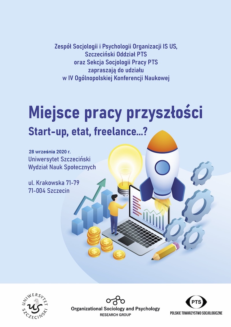IV Ogólnopolska Konferencja Naukowa:  Miejsce pracy przyszłości  Start-up, etat, freelance…?