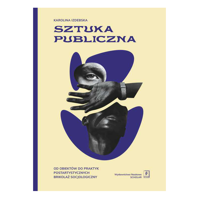 Sztuka publiczna: od obiektów do praktyk postartystycznych. Brikolaż socjologiczny